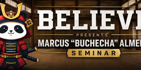 BELIEVE presents Marcus "Buchecha" Almeida seminar