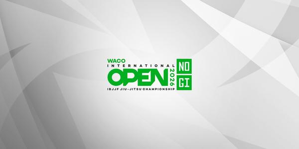 Waco International Open IBJJF Jiu-Jitsu No-Gi Championship 2026