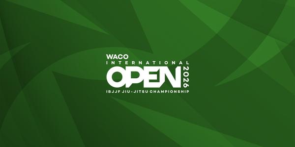 Waco International Open IBJJF Jiu-Jitsu Championship 2026