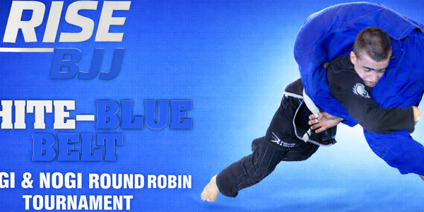 RISE BJJ - WHITE & BLUE BELT ROUND ROBIN TOURNAMENT- TORONTO