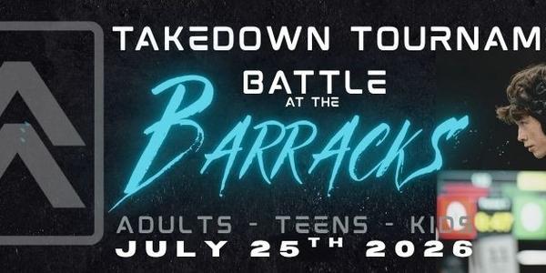 Takedown Tournament - Battle of the Barracks