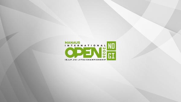 Manaus International Open IBJJF Jiu-Jitsu No-Gi Championship 2026