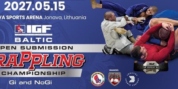 2027 IGF BALTIC OPEN SUBMISSION GRAPPLING GI/NOGI CHAMPIONSHIP