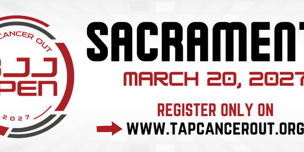 Tap Cancer Out 2027 Sacramento BJJ Open