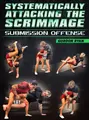 Systematically Attacking The Scrimmage: Submission Offense by Gordon Ryan image 1