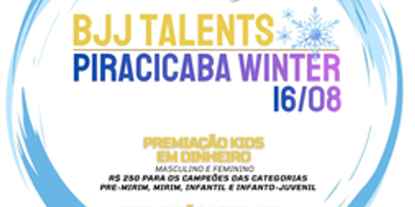 BJJ TALENTS PIRACICABA WINTER 10 - EDICAO