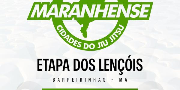 ETAPA DOS LENÇOIS - CIRCUITO MARANHENSE CIDADES DO JIU JITSU - NOGI( SEM KIMONO ) - 2026