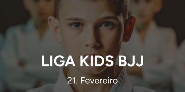 LIGA KIDS BJJ 2026 - NOGI ( SEM KIMONO )