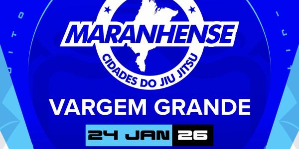 ETAPA VARGEM GRANDE - CIRCUITO MARANHENSE CIDADES DO JIU JITSU 2026 - NOGI