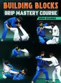 Building Blocks: Grip Mastery Course by Arun Sharma image 1