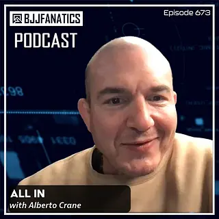 BJJ Fanatics 673: Alberto Crane