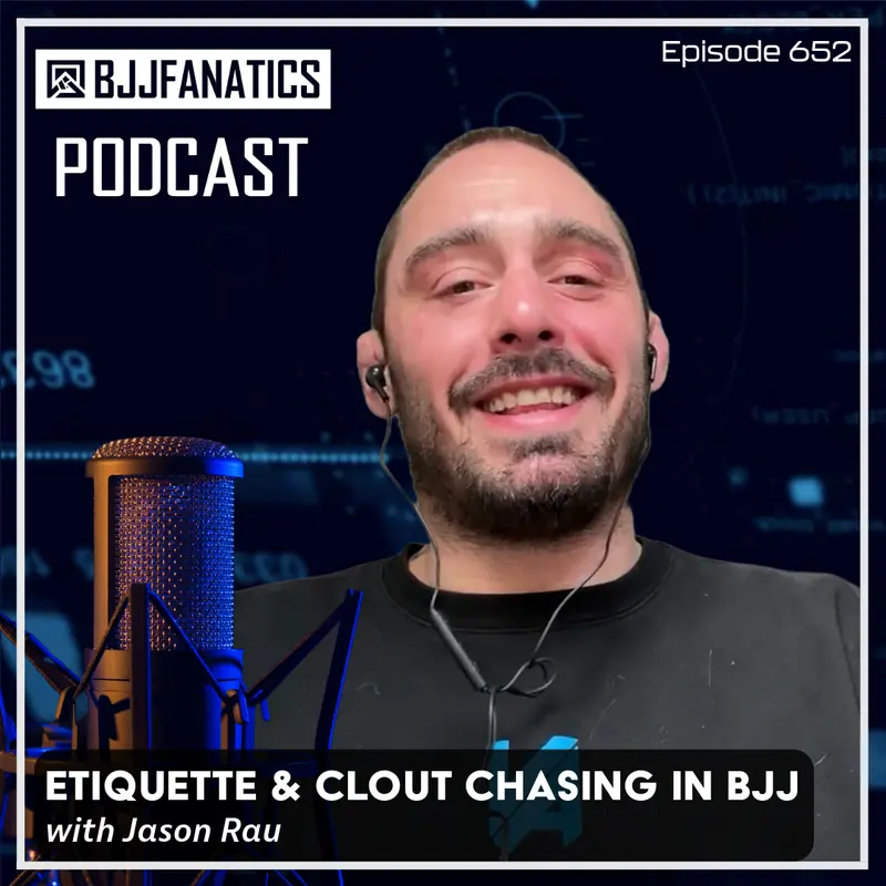 BJJ Fanatics 652: Jason Rau