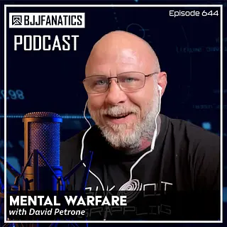 BJJ Fanatics 644: David Petrone