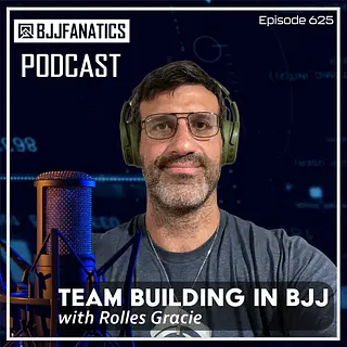 BJJ Fanatics 625: Rolles Gracie