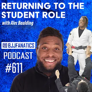 BJJ Fanatics 611: Alec Baulding