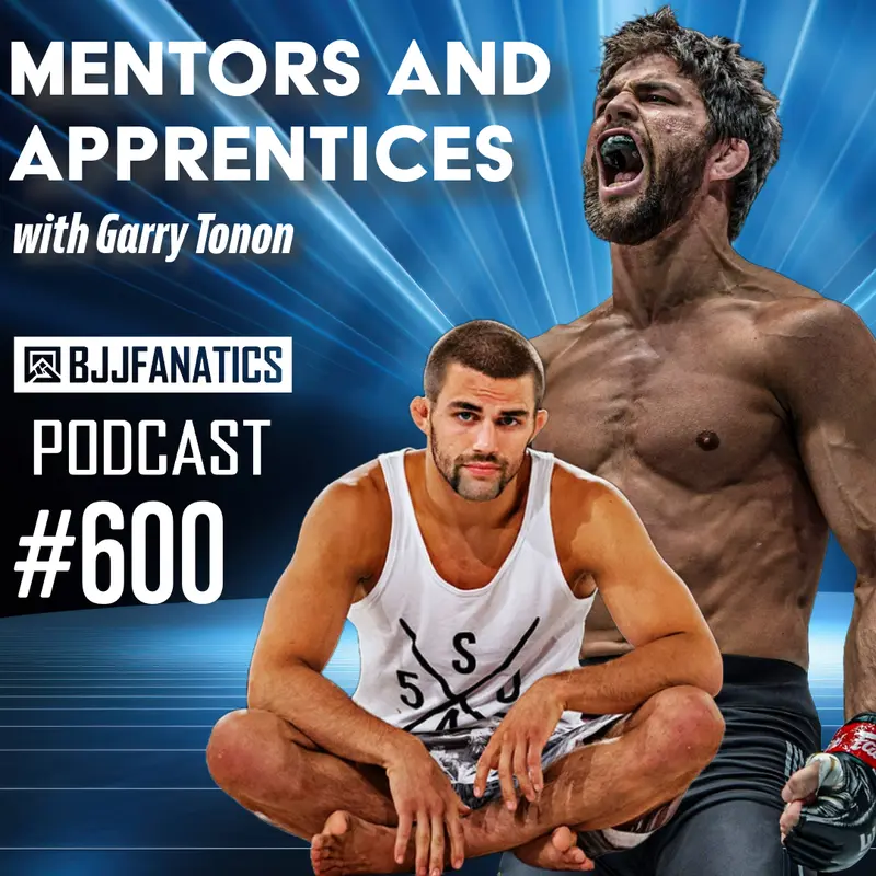 BJJ Fanatics 600: Garry Tonon