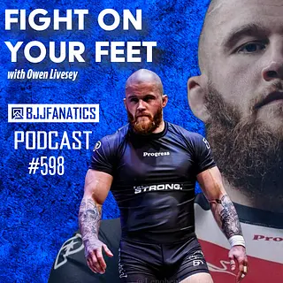 BJJ Fanatics 598: Owen Livesey