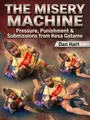 The Misery Machine Pressure Punishment and Submissions From Kesa Gatame by Dan Hart image 1