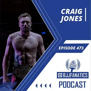 BJJ Fanatics 474 - Craig Jones