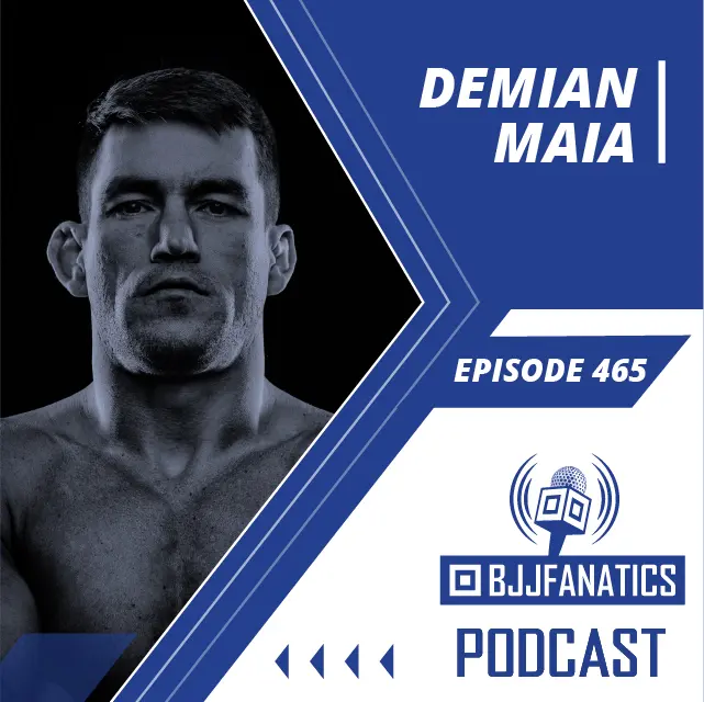BJJ Fanatics 465 - Demian Maia