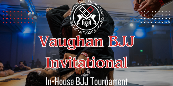 Vaughan BJJ Invitational