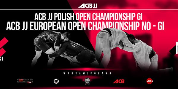 ACB JJ EUROPEAN OPEN CHAMPIONSHIP NO - GI & ACB JJ POLISH OPEN CHAMPIONSHIP GI