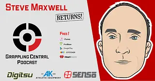 Episode 318 - Steve Maxwell returns