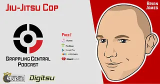 Episode 292 - Brian "Jiu-Jitsu Cop" James