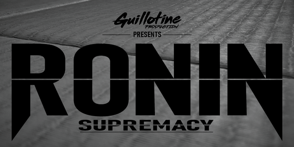 Ronin ONE: Supremacy