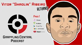 Episode 232: Vitor "Shaolin" Ribeiro returns!