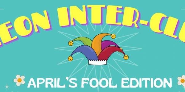 NEON Inter-Club 1: April Fools Edition