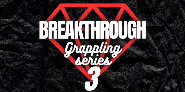 Breakthrough Grappling Series 3