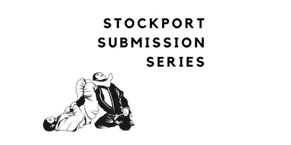 Stockport Submission Series 4 - Round-Robin NOGI SUB-ONLY £25