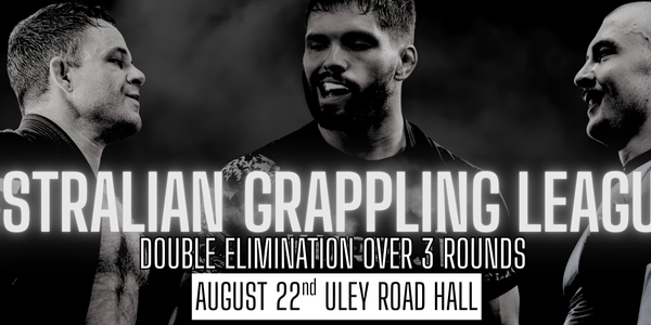 AUSTRALIAN GRAPPLING LEAGUE 7 - GI & NOGI - ADELAIDE