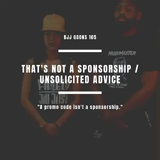 105: THAT'S NOT A SPONSORSHIP / UNSOLICITED ADVICE