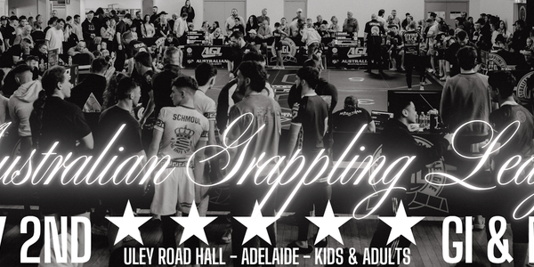 AUSTRALIAN GRAPPLING LEAGUE 6 - GI & NOGI - ADELAIDE