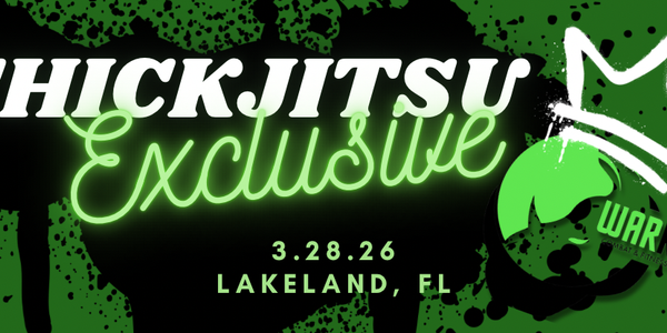 Chickjitsu Exclusive: LAKELAND, FL