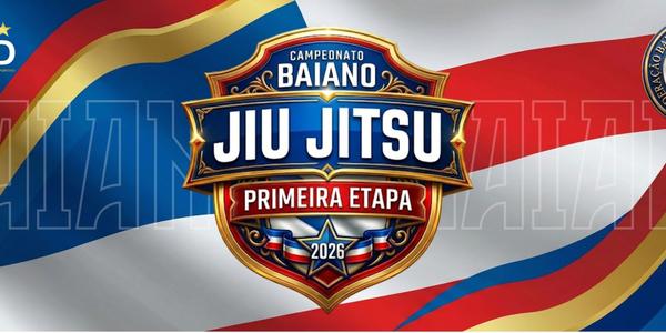 1ª ETAPA DO CAMPEONATO BAIANO DE JIU-JITSU GI E NO-GI 2026