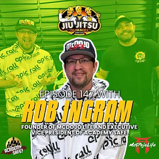 McDojoLife Founder and Academy Safe VP Rob Ingram - JJD Ep.147