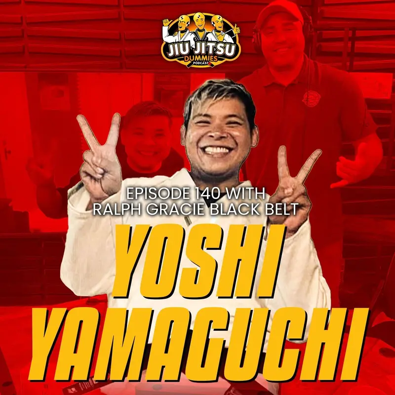 Jiu-Jitsu and Judo Black Belt Yoshi Yamaguchi - JJD Ep.140
