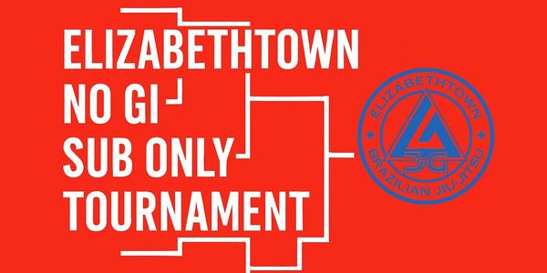Elizabethtown BJJ No Gi Sub Only Invitational