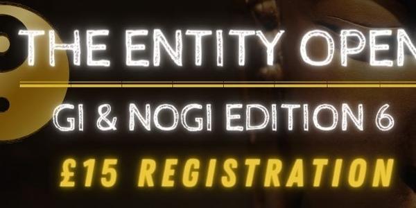The Entity Open: Gi & NoGi Edition 6