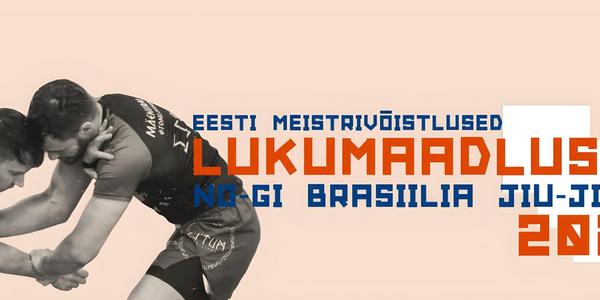 Eesti Meistrivõistlused Lukumaadluses (NoGi JiuJitsu)
