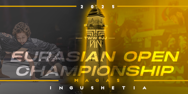 TWW BJJ EURASIA OPEN CHAMPIONSHIP 2025 GI & NO GI