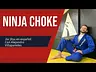 Ninja Choke - estrangulación Ninja 🥷