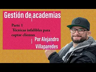 Gestion de academias - técnicas infalibles para captar CLIENTES.