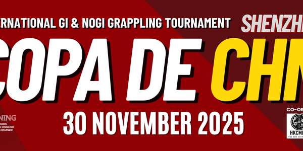 Copa De CHN (SHENZHEN) - International GI & NOGI Tournament 2025