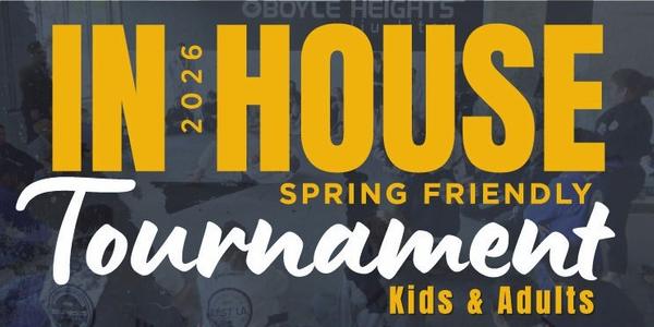 IN-HOUSE Tournament | Friendly Series | Spring 2026