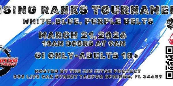 Rising Ranks Tournament - White / Blue / Purple Belts