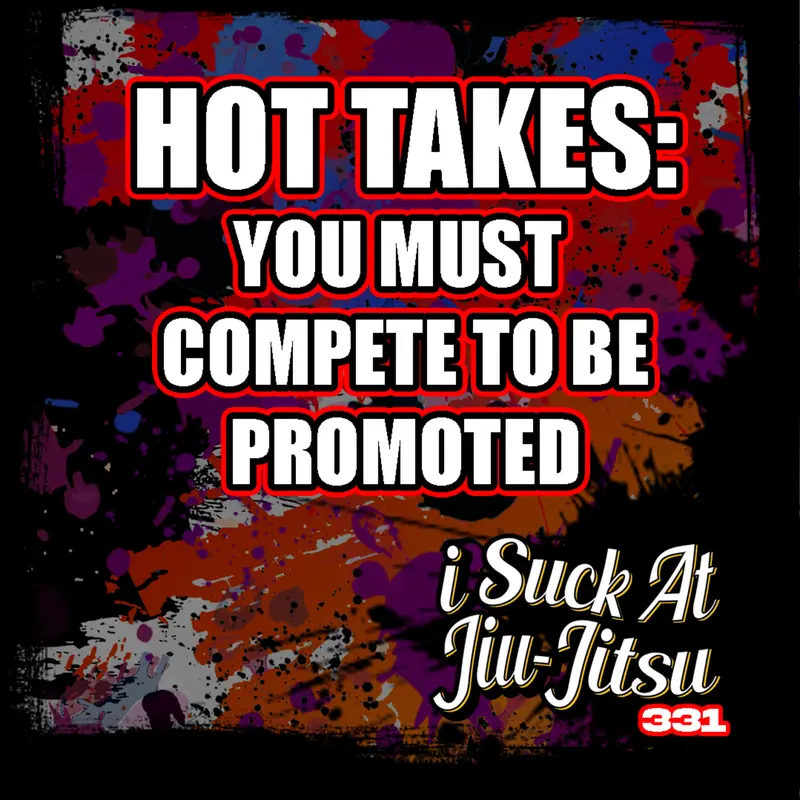 #331 Hot Takes: Should have to compete to get promoted?
